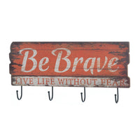 Be Brave Wall Hook